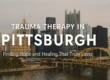 Trauma Therapy in Pittsburgh
